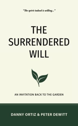 Stock image for The Surrendered Will: An Invitation Back to the Garden for sale by GreatBookPrices