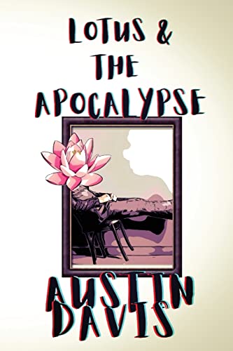 Stock image for Lotus & The Apocalypse for sale by GF Books, Inc.