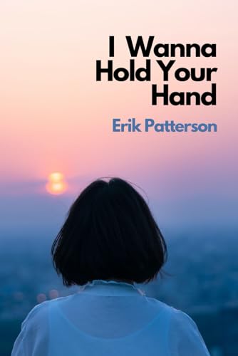 

I Wanna Hold Your Hand (Patterson Plays) [Soft Cover ]