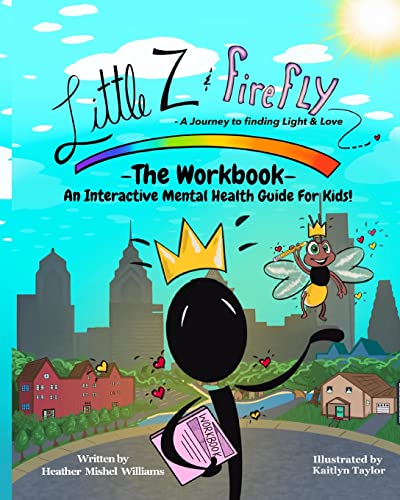 Stock image for Little Z and Firefly: The Workbook: An Interactive Mental Health Guide For Kids for sale by Save With Sam