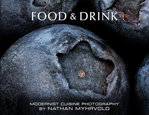 Stock image for Food & Drink: Modernist Cuisine Photography for sale by GF Books, Inc.