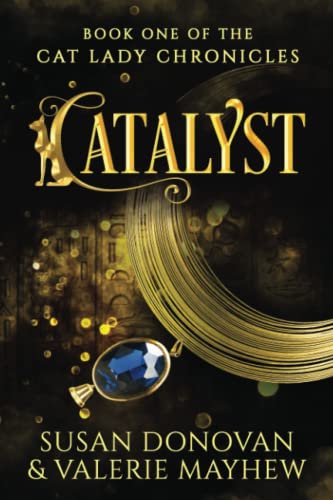 Stock image for CATALYST: Book One of the Cat Lady Chronicles for sale by SecondSale