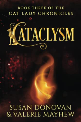 Stock image for CATACLYSM: Book Three of the Cat Lady Chronicles (The Cat Lady Chroniclees) for sale by Goodwill Southern California