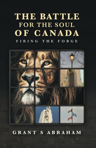 Stock image for The Battle for the Soul of Canada: Firing the Forge for sale by Book Deals