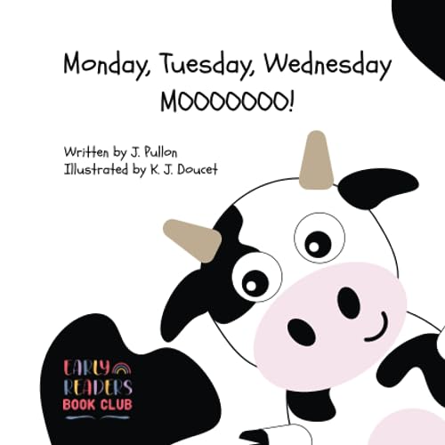 Stock image for Monday, Tuesday, Wednesday, Moooooo! for sale by GF Books, Inc.