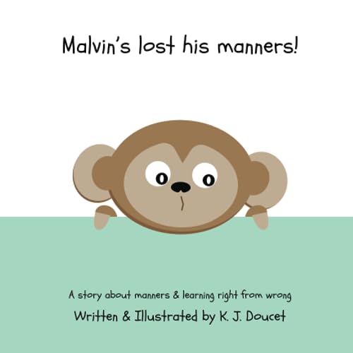 Stock image for Malvin's lost his manners!: A story about manners & learning right from wrong (Mabel wasn't able) for sale by Books Unplugged