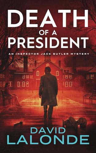 Beispielbild fr Death of a President: An Inspector Jack Butler Mystery (Inspector Jack Butler Mysteries) zum Verkauf von GF Books, Inc.