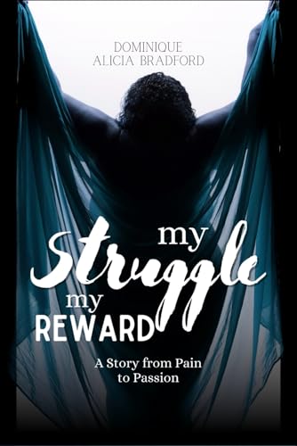 Stock image for From Pain To Passion: My Struggle My Reward for sale by THE SAINT BOOKSTORE