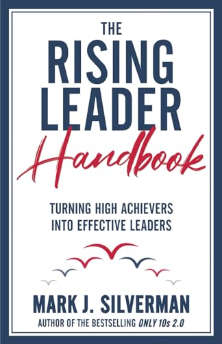 Imagen de archivo de The Rising Leader Handbook: Turning High Achievers Into Effective Leaders a la venta por More Than Words