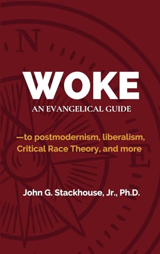 Beispielbild fr Woke: An Evangelical Guide to Postmodernism, Liberalism, Critical Race Theory, and More zum Verkauf von Books From California