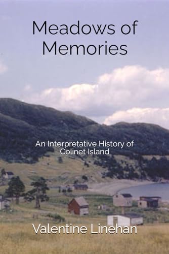 

Meadows of Memories: An Interpretative History of Colinet Island
