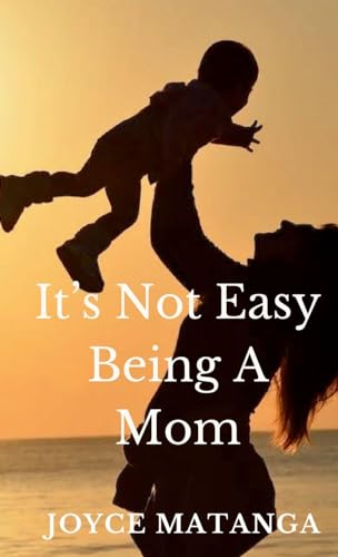 Stock image for It's Not Easy Being a Mom for sale by California Books