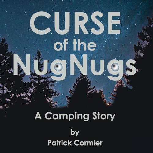 9781738266500: CURSE of the NugNugs: A Camping Story