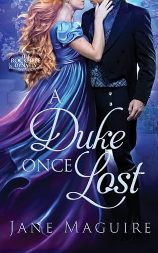 Stock image for A Duke Once Lost: The Rockliffe Dynasty Book 2 for sale by California Books