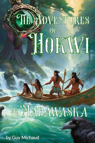 9781738278305: The Adventures of Hokwi: On The Madawaska: 1