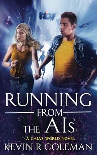 Stock image for Running From The AIs: A Gaia's World Novel for sale by GreatBookPrices