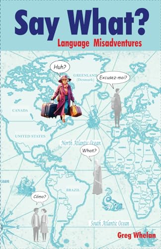 

Say What: Language Misadventures