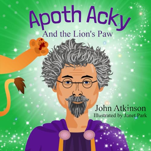 Beispielbild fr Apoth Acky and the Lion's Paw zum Verkauf von WorldofBooks
