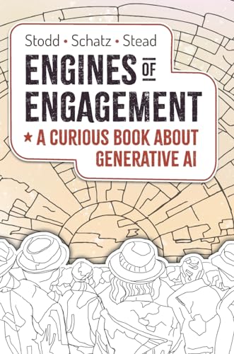 Stock image for Engines of Engagement - A Curious Book about Generative AI for sale by GreatBookPrices