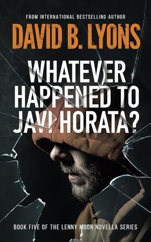 Stock image for Whatever Happened to Javi Horata? (The Lenny Moon series) for sale by GF Books, Inc.