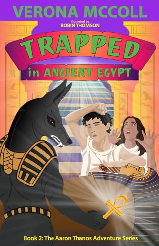 Beispielbild fr TRAPPED in Ancient Egypt: Book 2 in the Aaron Thanos middle grade Adventure Series (Aaron Thanos MG Action Adventure Series) zum Verkauf von California Books