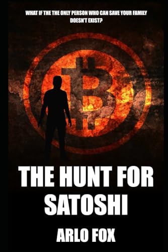 Stock image for The Hunt for Satoshi for sale by GF Books, Inc.