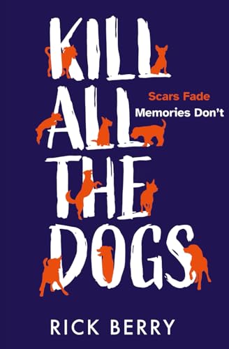Beispielbild fr Kill All The Dogs: A jaw dropping part psychological drama, part political satire debut. zum Verkauf von WorldofBooks