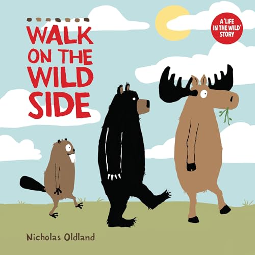 9781738485918: Walk on the Wild Side (Life in the Wild)