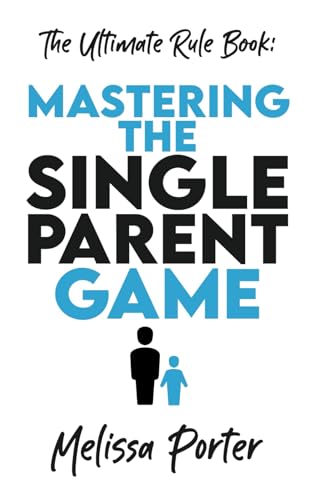 Beispielbild fr Mastering the Single Parent Game zum Verkauf von WorldofBooks