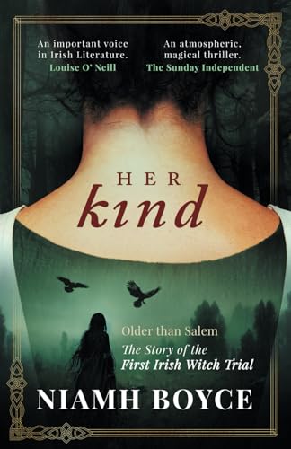 Stock image for Her Kind: A thrilling and atmospheric historical novel based on the true story of Ireland's first witch trial for sale by GreatBookPrices