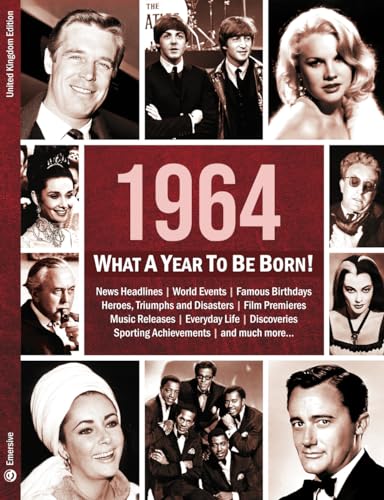 Beispielbild fr 1964: What A Year To Be Born!: A Birthday Gift to Treasure (What A Year To Be Born Series) zum Verkauf von GF Books, Inc.