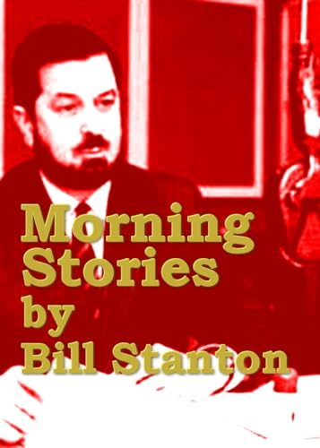 Beispielbild fr Morning Stories (Bill Stanton) zum Verkauf von Books Unplugged