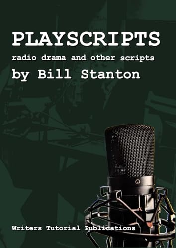9781738565269: Playscripts: Radio Drama and Other Scripts (Bill Stanton)