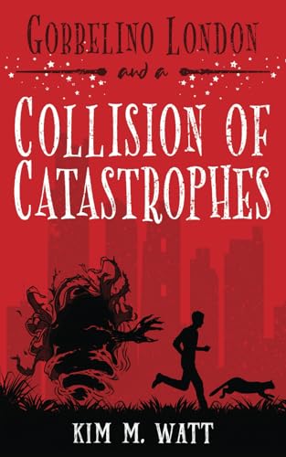 Beispielbild fr Gobbelino London & a Collision of Catastrophes: Cats, snark, and the end of the world (a funny Yorkshire urban fantasy) (Gobbelino London, PI) zum Verkauf von WorldofBooks