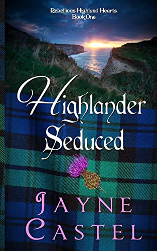 Stock image for Highlander Seduced: A Medieval Scottish Romance (Rebellious Highland Hearts) for sale by Krak Dogz Distributions LLC