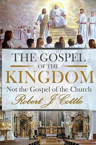 Stock image for The Gospel of the Kingdom: Not the Gospel of the Church [Hardcover ] for sale by booksXpress