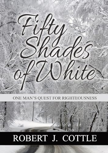 Stock image for Fifty Shades of White: One Man's Quest for Righteousness [Soft Cover ] for sale by booksXpress