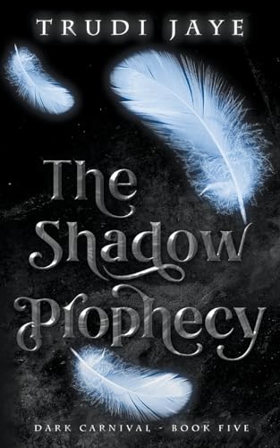 Imagen de archivo de The Shadow Prophecy (The Dark Carnival) a la venta por California Books