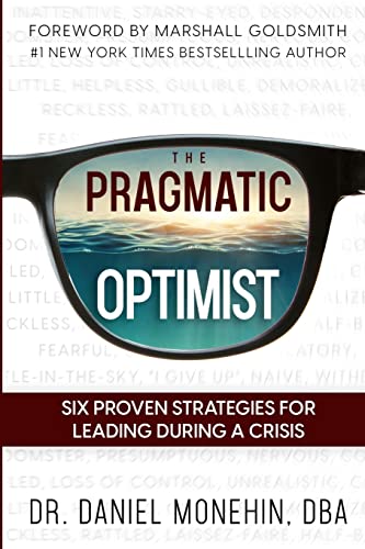 Beispielbild fr The Pragmatic Optimist: Six Proven Strategies for Leading During a Crisis zum Verkauf von AwesomeBooks