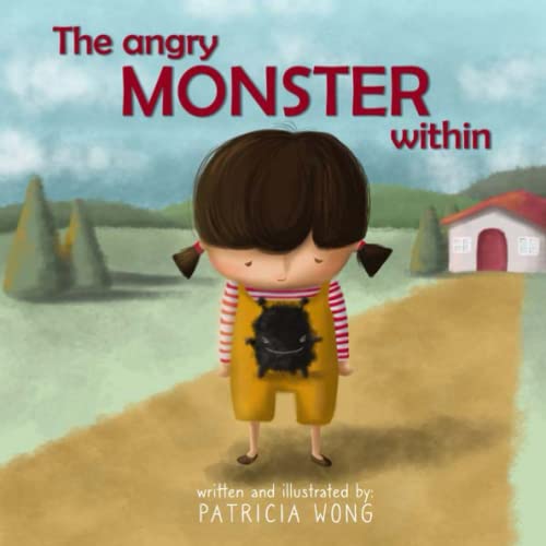 Imagen de archivo de The Angry Monster Within: A Children's Book About Anger Management and Dealing With Temper Tantrums (Kids book about emotions, behavior and self-regulation) a la venta por SecondSale
