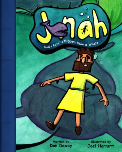 Stock image for Jonah: God?s Love is Bigger Than A Whale: Jonah?s Adventure for sale by GF Books, Inc.