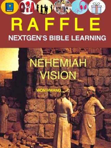 Stock image for RAFFLE NEXTGEN'S BIBLE LEARNING: NEHEMIAH VISION for sale by GF Books, Inc.