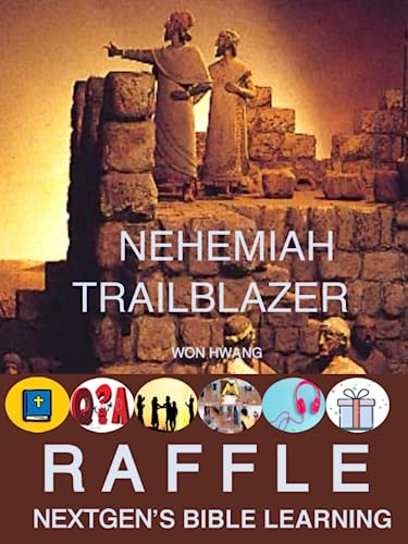 9781738676934: RAFFLE NEXTGEN'S BIBLE LEARNING: NEHEMIAH TRAILBLAZER