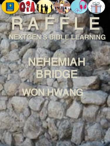 Stock image for RAFFLE NEXTGEN'S BIBLE LEARNING: NEHEMIAH BRIDGE for sale by GF Books, Inc.