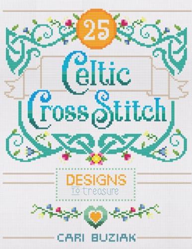Stock image for Celtic Cross-Stitch: 25 Designs to Treasure (Cross-Stitch Books by AonCelticArt) for sale by Book Deals