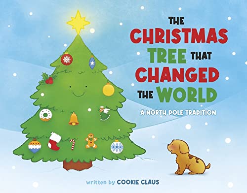 Beispielbild fr The Christmas Tree That Changed The World: A North Pole Tradition zum Verkauf von Wonder Book