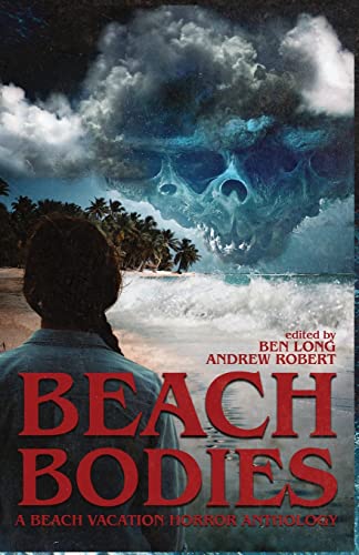Beispielbild fr Beach Bodies: A Beach Vacation Horror Anthology zum Verkauf von ThriftBooks-Dallas