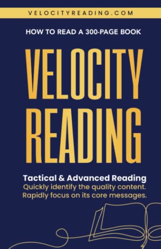 Beispielbild fr Velocity Reading: How To Read a 300-Page Book (Velocity Reading Book Series) zum Verkauf von Book Deals