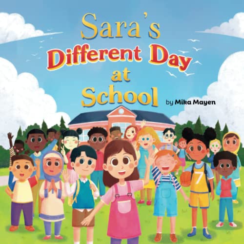 Beispielbild fr Sara's Different Day at School: Sara Celebrates Everyone?s Differences zum Verkauf von Book Deals