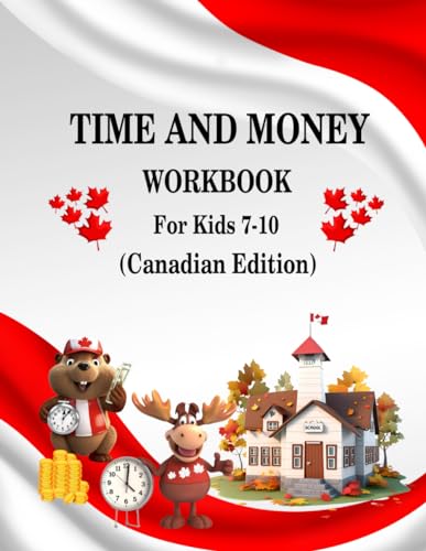 Beispielbild fr Time and Money Workbook Kids 7-10: Telling Time for Kids Grade 1-4, Learning to Count Canadian Bills and Coins, Fun Money Activity Book, Time and . and Quizzes (Canadian Money Workbooks) zum Verkauf von GF Books, Inc.